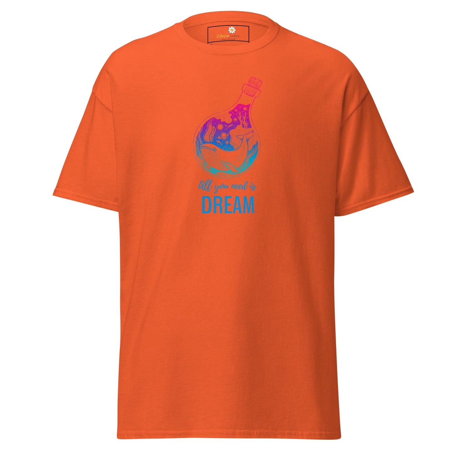 Unisex classic t-shirt - POSITIVE ALL YOU NEED IS A DREAM - REGULAR - Orange / S