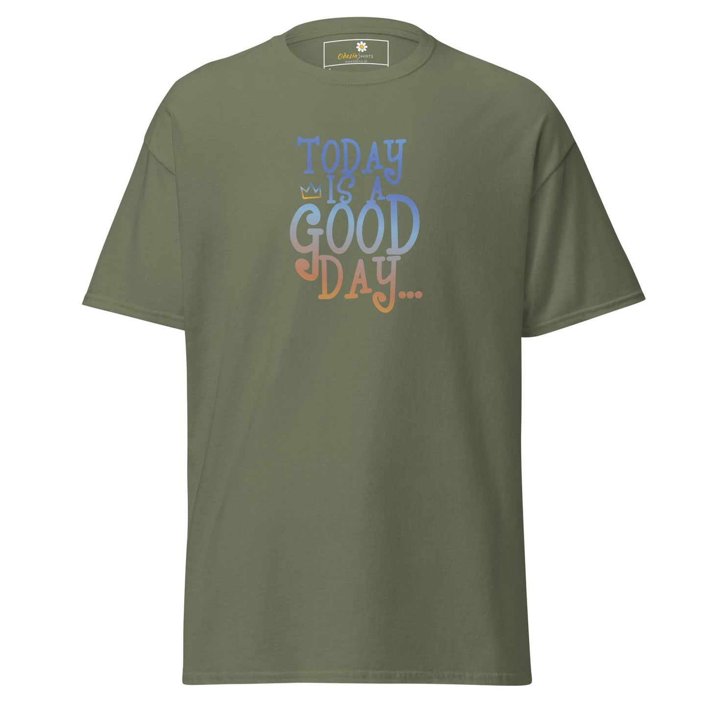 Unisex classic t-shirt - TEXT POSITIVE TODAY GOOD DAY - REGULAR - Military Green / S